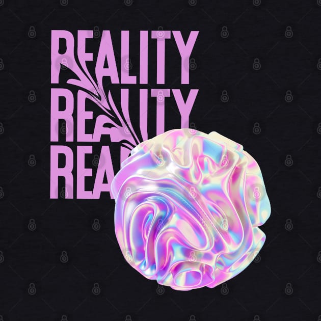 Reality by NotUrOrdinaryDesign